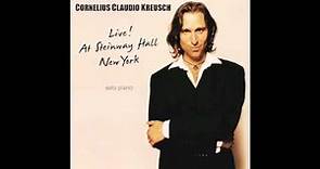 CORNELIUS CLAUDIO KREUSCH "Live! At Steinway Hall / New York" (Solo Piano)