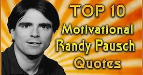 Top 10 Randy Pausch Quotes | Inspirational Quotes | Last Lecture Quotes