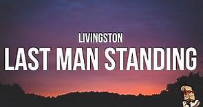 Livingston - Last Man Standing (Lyrics)