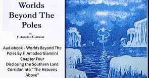 Worlds Beyond The Poles By F. Amadeo Giannini Chapter Four Audio book 🔊 #flatearth