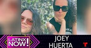 Joy Huerta y su esposa disfrutan de su maternidad | Latinx Now! | Entretenimiento