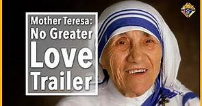 Mother Teresa: No Greater Love Trailer