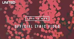 Love is War Lyric Video - Hillsong UNITED
