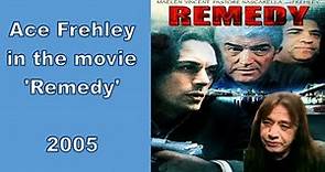 Ace Frehley in the movie 'Remedy' 2005