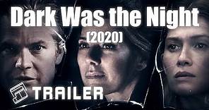 🎬 Dark Was the Night (2020) | Official Trailer | MTDb - Movie Trailers Database