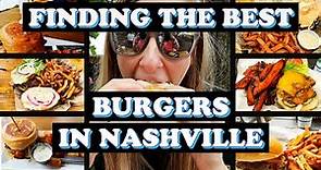 Finding the BEST Burgers in Nashville!