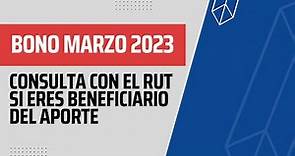 Bono Marzo 2024: Consulta con el Rut si eres beneficiario del Aporte.