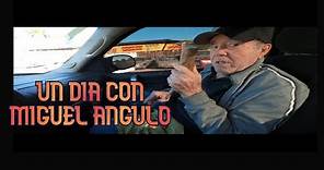 Un día con Miguel Angulo