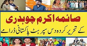 Top 10 Saima Akram Chaudhry Dramas List