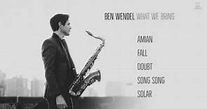 Ben Wendel - What We Bring (Album Preview)