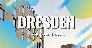 Top 10 hotels in Dresden: best 4 star hotels in Dresden, Germany