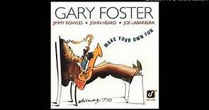 Gary Foster - I Concentrate On You