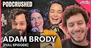 Adam Brody | Ep 34 | Podcrushed