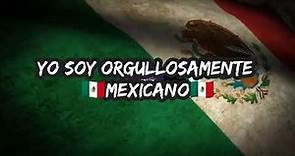 Orgullosamente Mexicano - Versión Completa • Letra • CANCIONES EDWIN