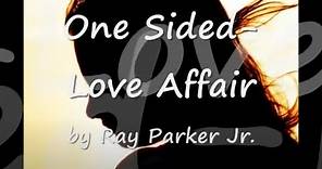One Sided Love Affair by Ray Parker Jr...with Lyrics