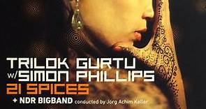 Trilok Gurtu W/ Simon Phillips   NDR Bigband - 21 Spices