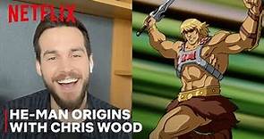 Chris Wood Explains the Origins of He-Man | Masters of the Universe: Revelation | Netflix Geeked