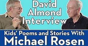 How to Write | David Almond | INTERVIEW | Kids' Poems and Stories with Michael Rosen