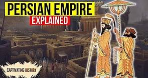 The Persian Empire Explained in 9 Minutes