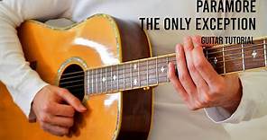 Paramore - The Only Exception EASY Guitar Tutorial With Chords / Lyrics