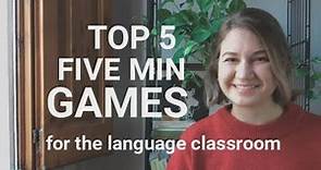 TOP 5 FIVE MINUTE GAMES for English class