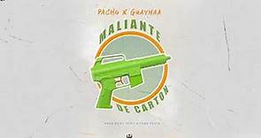 Pacho Ft Guaynaa - Maliante De Carton