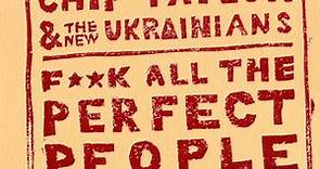 F**k All The Perfect People by Chip Taylor
