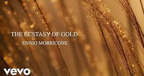 Ennio Morricone - The Ecstasy of Gold - The Morricone Masterpieces