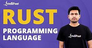 Rust Programming Language | What Is Rust Programming Language | What Is Rust | Intellipaat