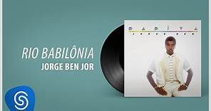 Jorge Ben Jor - Rio Babilônia (Álbum "Dádiva") [Áudio Oficial]