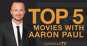 TOP 5: Aaron Paul Movies