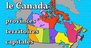 Le Canada ses territoires, provinces, et capitales. Géographie