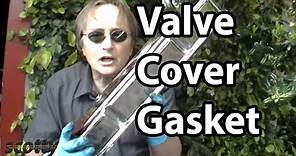 How To Replace a Valve Cover Gasket