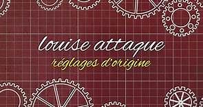 Louise Attaque - Réglages d'origine