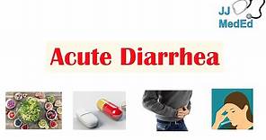 Acute Diarrhea | Approach to Causes, Enterotoxic vs Invasive, Watery vs Bloody Diarrhea