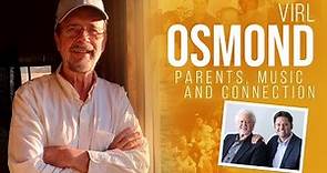Virl Osmond: Parents, Music and Connection