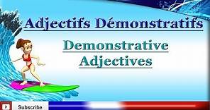 Learn French - Demonstrative Adjectives - Les adjectifs démonstratifs