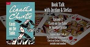 Cards on the Table by Agatha Christie [Book Talk with Jordan Owen and Stefan Di Iorio]
