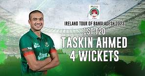 Taskin Ahmed's 4 Wickets Against Ireland || 1st T20I || Ireland tour of Bangladesh 2023