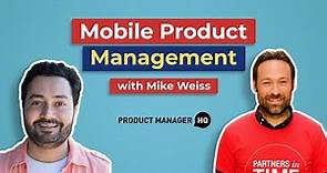 Mobile Product Management with Mike Weiss