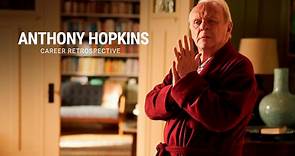 Anthony Hopkins | Career Retrospective