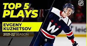 Top 5 Evgeny Kuznetsov Plays from 2021-22 | NHL