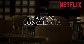Examen de conciencia | Avance oficial | Netflix España