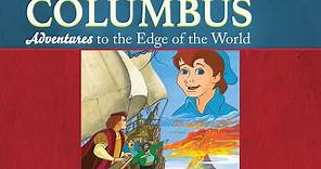 Columbus: Adventures to the Edge of the World | Saints and Heroes Collection