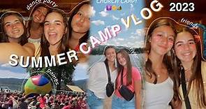 SUMMER CAMP VLOG! | what it’s like to go to church camp! 2023💫🏕️💗🌞