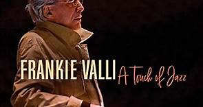 Frankie Valli - A Touch Of Jazz