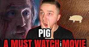 PIG (2021) is A MUST WATCH | PIG Movie Review