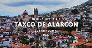 Taxco de Alarcón, Guerrero - Drone Footage México