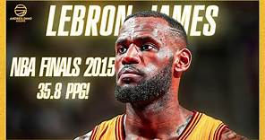 LeBron James 2015 NBA Finals ● Full Highlights vs Warriors ● 35.8 PPG! ● 1080P 60 FPS