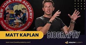 Matt Kaplan Biography & Lifestyle